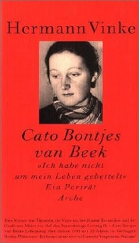 9783716023136: Cato Bontjes van Beek: 'Ich habe nicht um mein Leben gebettelt'