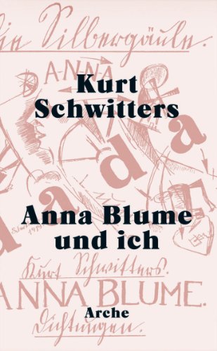 9783716023372: Anna Blume und ich: Die gesammelten Anna Blume-Texte