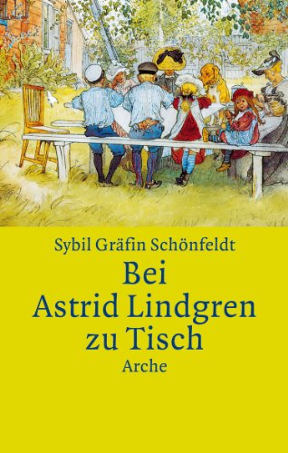 9783716023747: Bei Astrid Lindgren zu Tisch: Mit Kochrezepten fr die ganze Familie