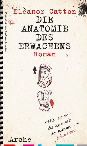 Stock image for Die Anatomie des Erwachens : Roman. Eleanor Catton. Aus dem Engl. von Barbara Schaden for sale by Wanda Schwrer