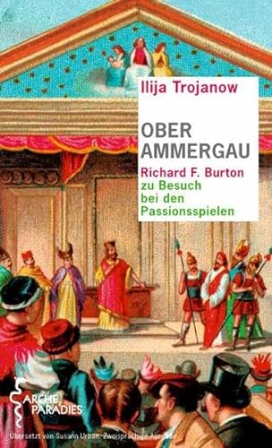 9783716026335: Oberammergau: Richard F. Burton zu Besuch bei den Passionsspielen