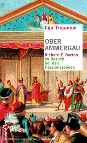 9783716026335: Oberammergau: Richard F. Burton zu Besuch bei den Passionsspielen