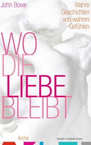 Imagen de archivo de Wo die Liebe bleibt: Wahre Geschichten von wahren Gefhlen a la venta por medimops