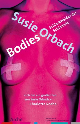 Bodies: Schlachtfelder der SchÃ¶nheit (9783716026915) by Orbach, Susie