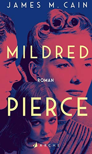 Mildred Pierce: Roman Cain, James M. and Torberg, Peter - Cain, James M.