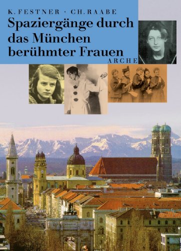 Stock image for Spaziergnge durch das Mnchen berhmter Frauen for sale by medimops