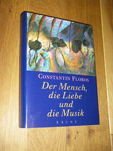 Stock image for Der Mensch, die Liebe und die Musik for sale by Martin Greif Buch und Schallplatte