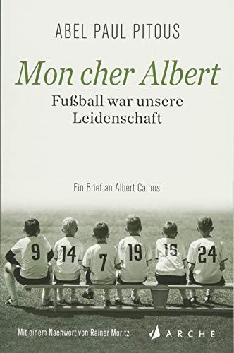 Stock image for Mon cher Albert. Fuball war unsere Leidenschaft.: Ein Brief an Albert Camus for sale by medimops