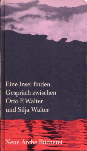 Eine Insel finden: Gespräch (Neue Arche Bücherei) (German Edition)