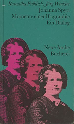 Beispielbild fr Johanna Spyri. Momente einer Biographie. Ein Dialog zum Verkauf von Buchfink Das fahrende Antiquariat