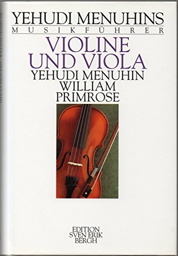 Stock image for Yehudi Menuhins Musikfhrer. Violine und Viola for sale by medimops