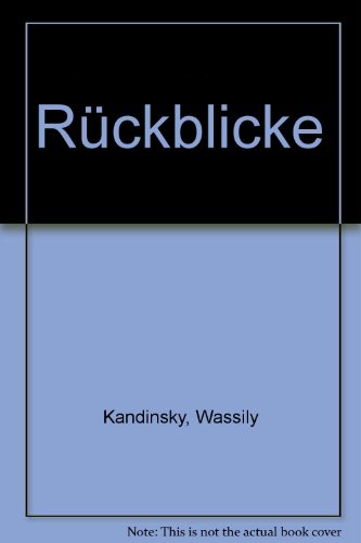 rückblicke. - kandinsky, wassily