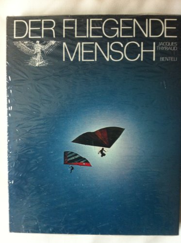 Imagen de archivo de Der fliegende Mensch, Mit Abb., Aus dem Franzsischen von Jrgen Graf, a la venta por Buchpark