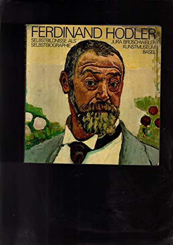 Imagen de archivo de Ferdinand Hodler. Selbstbildnisse als Selbstbiographie. (Hodler-Publikation 2). a la venta por Versandantiquariat Felix Mcke