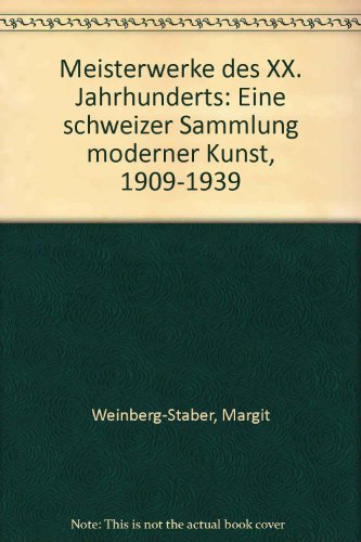 Beispielbild fr Meisterwerke des XX. Jahrhunderts: Eine schweizer Sammlung moderner Kunst, 1909-1939 (German Edition) zum Verkauf von Zubal-Books, Since 1961