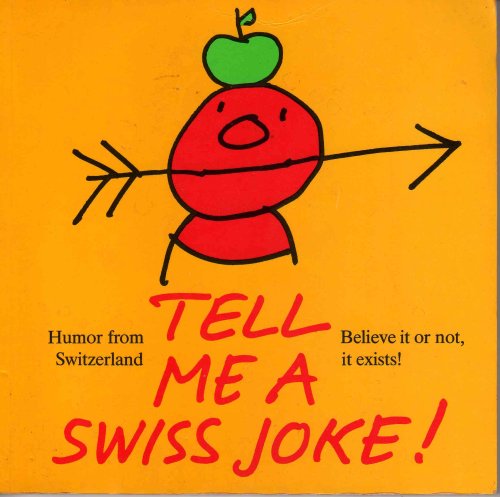 Beispielbild fr Tell Me a Swiss Joke! zum Verkauf von Better World Books