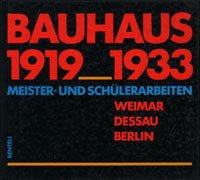 Stock image for Bauhaus 1919 - 1933. Meister- und Schlerarbeiten, Weimar, Dessau, Berlin. Eine Ausstellung mit Exponaten von Museen der Deutschen Demokratischen Republik. for sale by Homeless Books