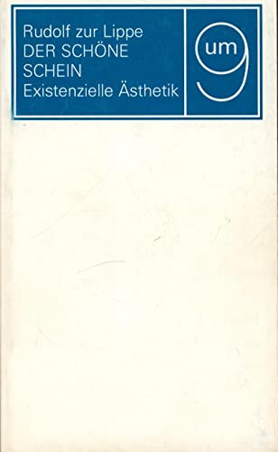 Stock image for Der schne Schein. existenzielle sthetik, for sale by modernes antiquariat f. wiss. literatur