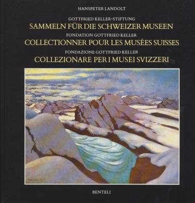 Stock image for Gottfried Keller-Stiftung: Sammeln fur die schweizer Museen 1890-1990 (German Edition) for sale by Zubal-Books, Since 1961