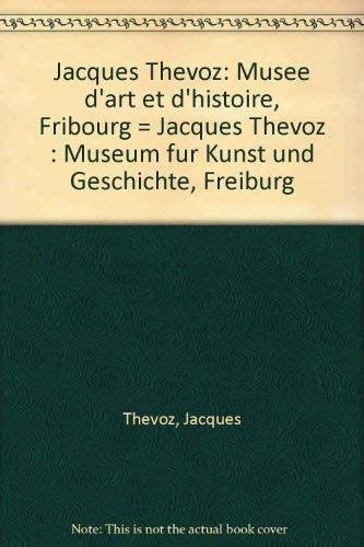 Jacques Thévoz. - : [anlässlich der Ausstellung "Jacques Thévoz, Fotografien" im Museum für Kunst...