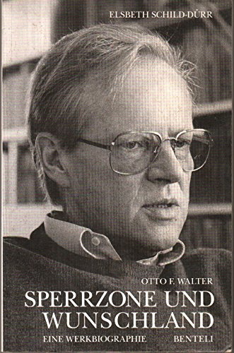 Beispielbild fr Sperrzone und Wunschland. Otto F. Walter - Werkbiographie zum Verkauf von Ammareal