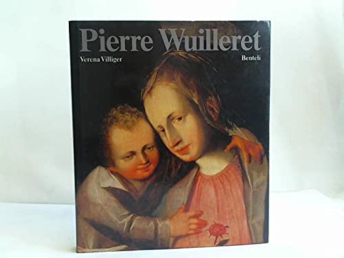 Beispielbild fr Pierre Wuilleret 1581-1644 zum Verkauf von PRIMOBUCH