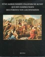 Beispielbild fr Fnf Jahrhunderte Italienische Kunst Aus Den Sammlungen Des Frsten Von Liechtenstein zum Verkauf von Hamelyn