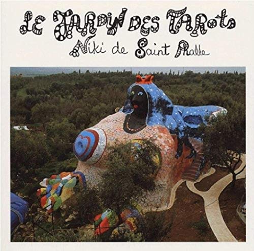 Le Jardin des Tarots - Saint Phalle, Niki De; Pietromarchi, Giulio