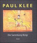 Paul Klee - Die Sammlung Bürgi. Katalog