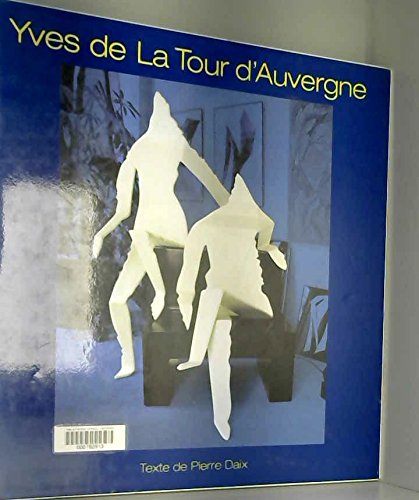 Yves de La Tour d'Auvergne. - La Tour d'Auvergne. Daix, Pierre (Texte).