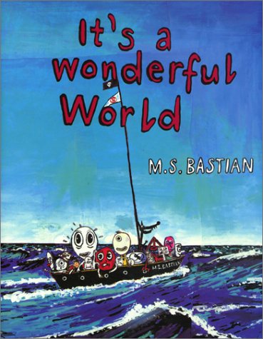 Beispielbild fr M.S. Bastian : It's a wonderful World (German) zum Verkauf von Antiquariat UEBUE