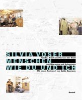 Beispielbild fr Menschen wie du und ich: Familie, Arbeit und Tod aus der Sicht von Migranten und Schweizern zum Verkauf von Homeless Books