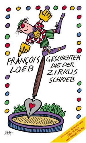 Stock image for Geschichten die der Zirkus schrieb for sale by medimops