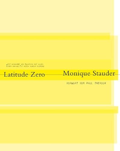 Beispielbild fr Monique Stauder. Latitude Zero: Eine fotografische Reise entlang des quators zum Verkauf von Homeless Books