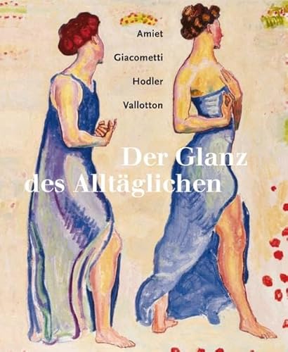 Stock image for Der Glanz des Alltglichen: Meisterwerke der Schweizer Moderne in der Villa Flora for sale by medimops
