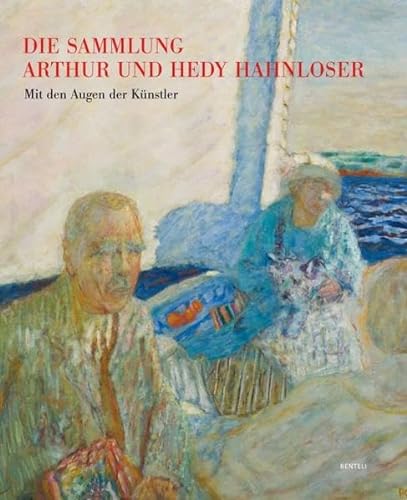 Mit den Augen der Künstler. Die Sammlung Arthur und Hedy Hahnloser (German)