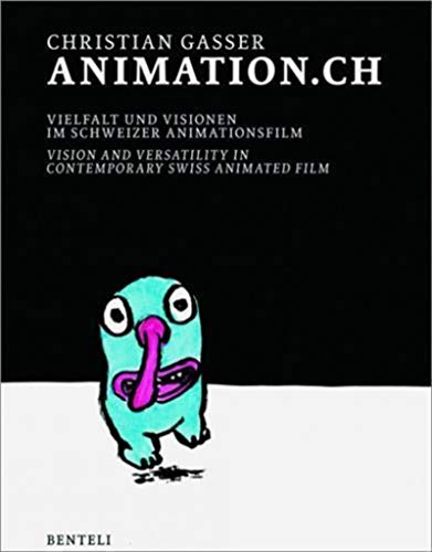 Stock image for animation.ch: Vision and Versatility in Swiss Animated Film (German and English Edition) for sale by Powell's Bookstores Chicago, ABAA