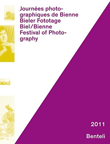 9783716517024: Bieler Fototage 2011 - Journes Photographiques de Bienne 2011 - Biel Festival of Photography 2011