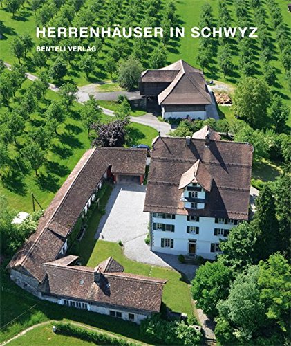 Herrenhäuser im Kanton Schwyz - Markus Riek
