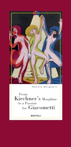 Stock image for From Kirchner's Morphine to a Passion for Giacometti: Encounters with two dear friends of Alberto Giacometti for sale by Zubal-Books, Since 1961