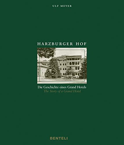 Beispielbild fr Harzburger Hof. Die Geschichte eines Grand Hotels/ the Story of a Grand Hotel. zum Verkauf von Antiquariat Luechinger