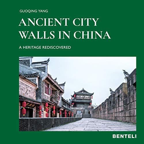 Beispielbild fr Ancient City Walls in China: A Heritage Rediscovered zum Verkauf von Ammareal