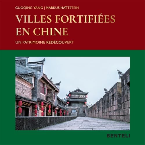 Stock image for Villes fortifies en Chine: Un patrimoine redcouvert for sale by Gallix