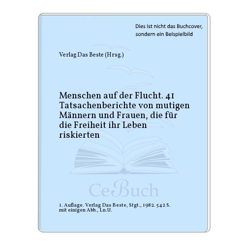 Beispielbild fr Menschen auf der Flucht - 41 Tatsachenberichte von mutigen Mnnern und Frauen, die fr die Freiheit ihr Leben riskierten zum Verkauf von 3 Mile Island