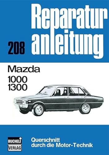 Stock image for 208 Mazda 1000, 1300 Reparaturanleitung Band 208 for sale by Roland Antiquariat UG haftungsbeschrnkt