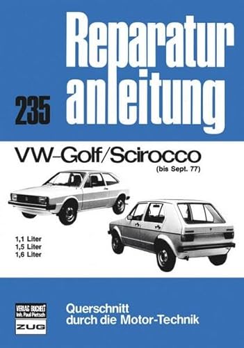 9783716812969: VW Golf Scirocco bis 09/77: 1,1 Liter / 1,5 Liter / 1,6 Liter