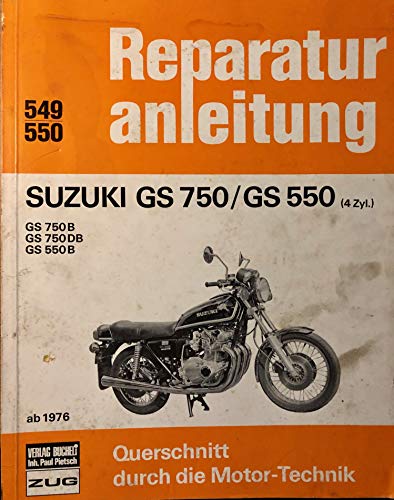 Beispielbild fr Suzuki GS 750 / 550: GS 750 B, GS 750 DB, GS 550 B (Reparaturanleitungen) zum Verkauf von medimops