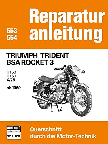 9783716814154: Triumph Trident BSA Rocket 3: T150 / T160 / A75 ab 1969 // Reprint der 7. Auflage 1979