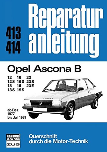 Stock image for Opel Ascona B, ab Dezember 1977 bis Juli 1981 for sale by medimops