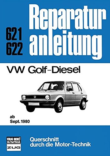 Stock image for VW Golf Diesel. ab Sep. 1980. Reparaturanleitung 621/622. for sale by Antiquariat Eule